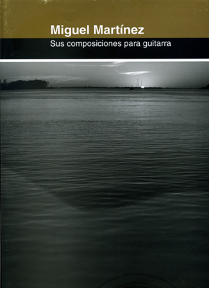 MARTINEZ Miguel (Argentina)<br><br>Composicioneso para guitarra